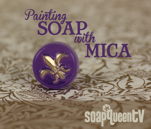 Painting Soap with Mica on Soap Queen TV