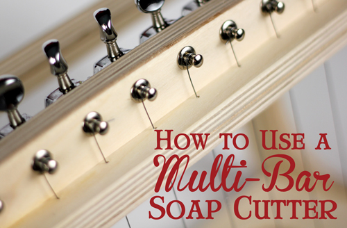 How to Use a Multi-Bar Soap Cutter Video - Soap Queen